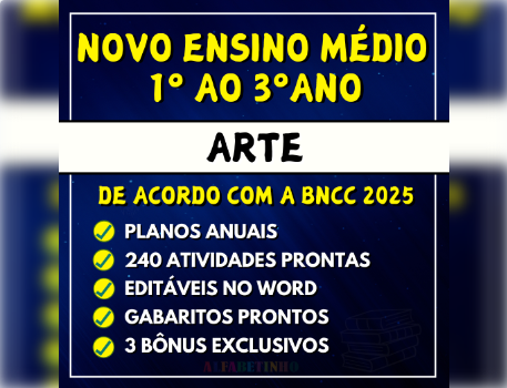 ARTE - Planejamentos e Atividades - Novo Ensino Médio